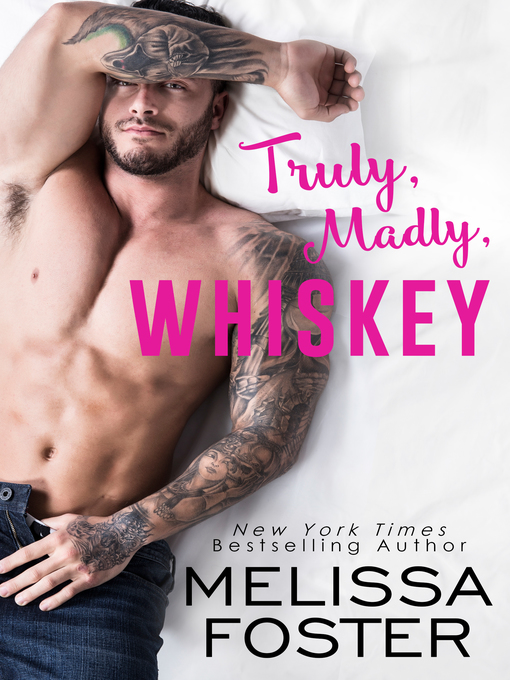 Title details for Truly, Madly, Whiskey by Melissa Foster - Available